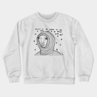 Weird With Me Crewneck Sweatshirt